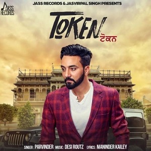 Token Lyrics â Parvinder | Punjabi Song Lyrics – Jatt Lyrics