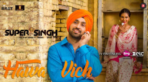 HAWA VICH LYRICS â Super Singh | Diljit Dosanjh – Jatt Lyrics