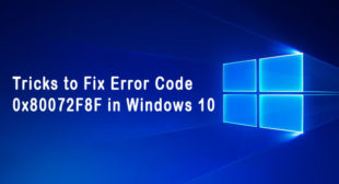 Tricks to Fix Error Code 0x80072F8F in Windows 10 – Office Setup