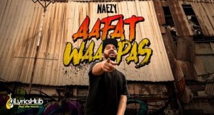 AAFAT WAPAS LYRICS – NAEZY New Song 2019 | iLyricsHub AAFAT WAPAS LYRICS – NAEZY New Song 2019 | iLyricsHub