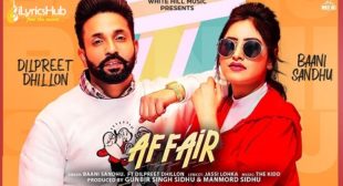 AFFAIR LYRICS – BAANI SANDHU, DILPREET DHILLON | iLyricsHub AFFAIR LYRICS – BAANI SANDHU, DILPREET DHILLON | iLyricsHub