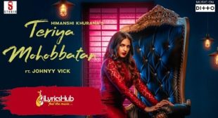 TERIYAN MOHABBATAN LYRICS – HIMANSHI KHURANA TERIYAN MOHABBATAN LYRICS – HIMANSHI KHURANA
