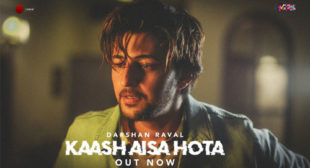 Kaash Aisa Hota Lyrics – Darshan Raval Kaash Aisa Hota Lyrics – Darshan Raval