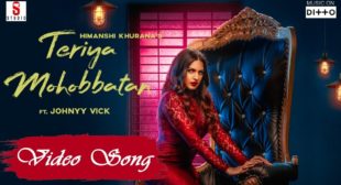 TERIYAN MOHABBATAN LYRICS – Himanshi Khurana