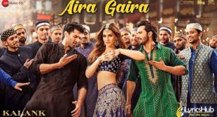 Aira Gaira Lyrics – Kalank | Antara Mitra