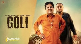 GOLI LYRICS – LABH HEERA | iLyricsHub