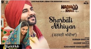 SHARBATI AKHIYAN LYRICS – GURNAM BHULLAR | iLyricsHub