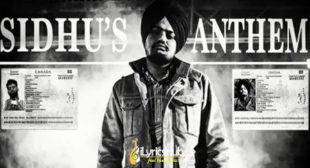 Sidhu’s Anthem Lyrics – Sidhu Moose Wala Ft. Sunny Malton Sidhu’s Anthem Lyrics – Sidhu Moose Wala Ft. Sunny Malton