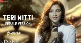 Teri Mitti Female Version – Kesari | Parineeti Chopra