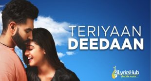 TERIYAN DEEDAN LYRICS – Parmish Verma | iLyricsHub