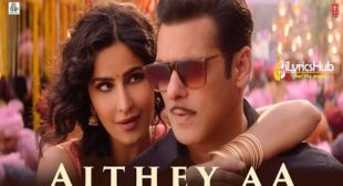 AITHEY AA LYRICS – BHARAT | SALMAN KHAN | iLyricsHub