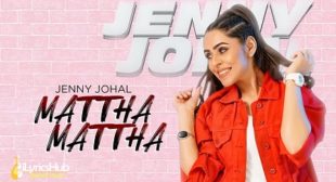 MATTHA MATTHA Lyrics – Jenny Johal | iLyricsHub