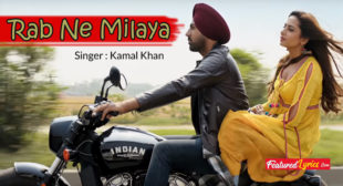 Rab Ne Milaya Lyrics – Chandigarh Amritsar Chandigarh – FeaturedLyrics