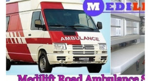 Avail Emergency Road Ambulance Service in Ranchi by Medilift Ambulance