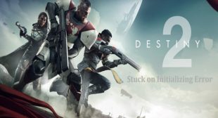 How to Fix Destiny 2 Stuck on Initializing Error – office.com/setup