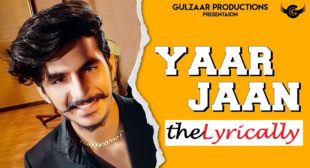 Yaar Jaan Lyrics – Gulzaar Chhaniwala | theLYRICALLY Lyrics