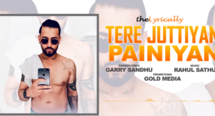 Tere Juttiyan Painiyan Lyrics – Garry Sandhu