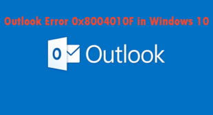 HOW TO FIX OUTLOOK ERROR 0X8004010F IN WINDOWS 10