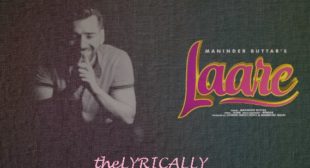 Laare Lyrics – Maninder Buttar | theLyrically Lyrics