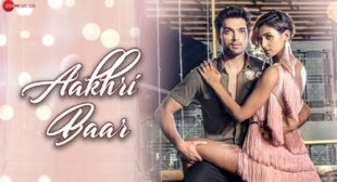 Aakhri Baar Lyrics – Palash Muchhal