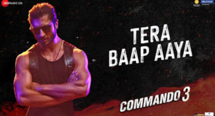 Commando 3 Song Tera Baap Aaya