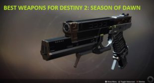 Best Weapons For Destiny 2: Season Of Dawn