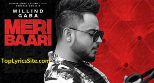 Meri Baari Lyrics – Millind Gaba – TopLyricsSite.com