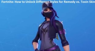 Fortnite: How to Unlock Different Styles for Remedy vs. Toxin Skin