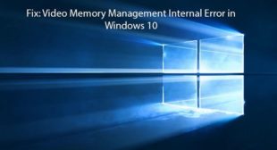 How to fix 0x0000010E video memory management internal error on Windows 10?