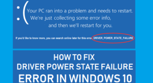 How to solve Driver Power State Failure on Windows 10?