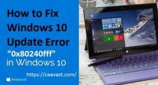 How to Fix Windows 10 Update Error “0x80240fff”