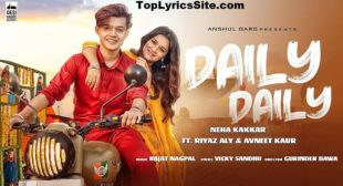 Daily Daily Lyrics – Neha Kakkar – TopLyricsSite.com