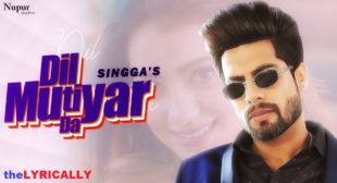 Singga Lyrics – Dil Mutiyar Da