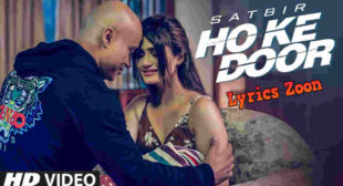 Ho Ke Door Lyrics by Satbir Aulakh~ LyricsZoon | Best Hindi Lyrics Collection