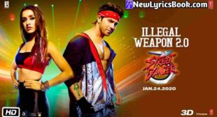 इल्लीगल वेपन २.० Illegal Weapon 2.0 Song Lyrics Hindi – Street Dancer 3D