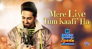 Mere Liye Tum Kaafi Ho Lyrics In Hindi And English– Ayushmann Khurrana