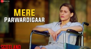 Mere Parwardigaar Lyrics in Hindi And English – Scotland