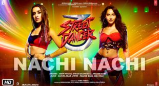 Nachi Nachi Lyrics In Hindi -Street Dancer 3D