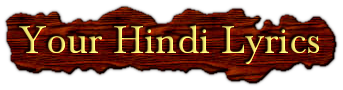 Your Hindi Lyrics