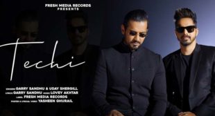 Techi Lyrics – Garry Sandhu Techi Lyrics – Garry Sandhu