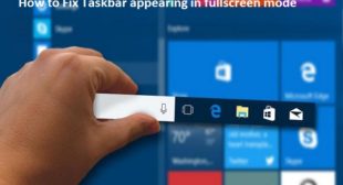 How to Fix Taskbar appearing in fullscreen mode