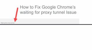 How to Fix Waiting for Proxy Tunnel Issue in Chrome