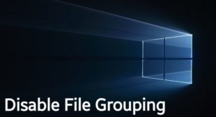 How to Disable “File Grouping” Feature in Explorer on Windows 10
