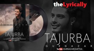 Gurnazar Lyrics – Tajurba