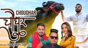 Choudhar Lyrics – Raju Punjabi