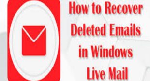 How to Recover Removed Emails from Windows Live Mail?