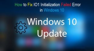 How to Fix IO1 Initialization Failed Error in Windows 10
