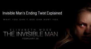 Invisible Man’s Ending Twist Explained – Directory Nation