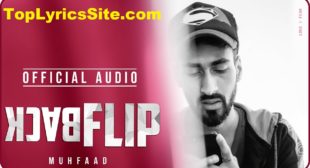 Backflip Lyrics – muhfaad himself – TopLyricsSite.com