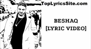 Beshaq Lyrics – Raftaar x Yunan – TopLyricsSite.com